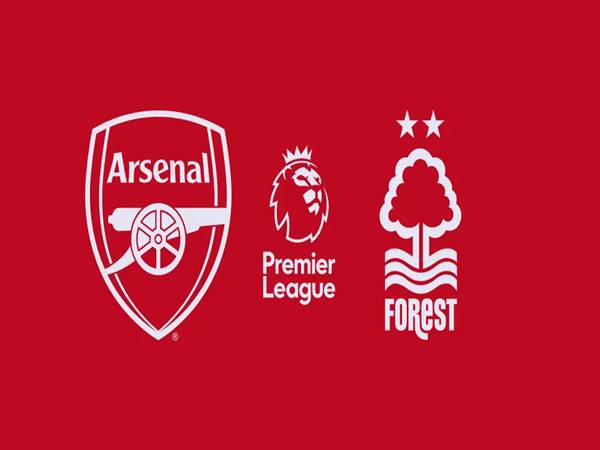 Soi kèo Châu Á Arsenal vs Nottingham Forest, 18h30 ngày 12/8