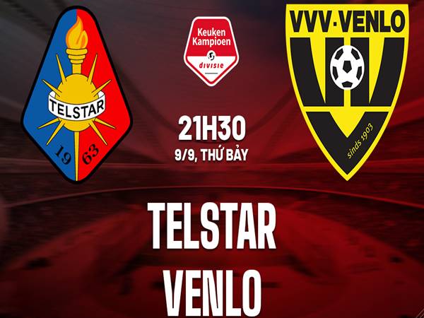 Phân tích kèo bóng đá Telstar vs VVV-Venlo, 21h30 ngày 9/9