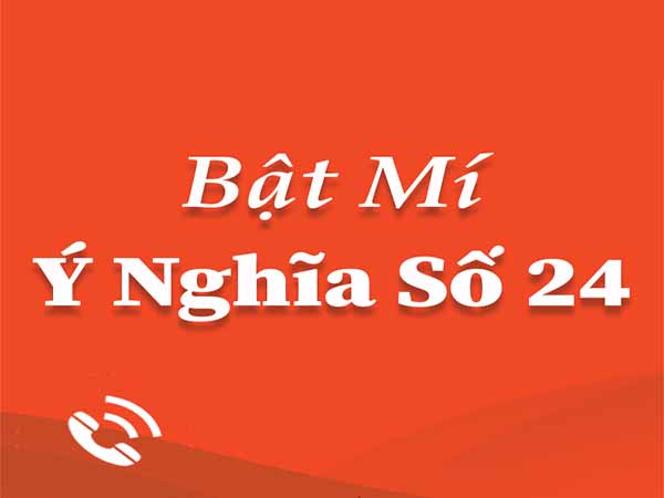 Ý nghĩa con số 24 trong phong thủy