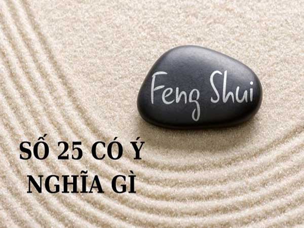 Con số 25 trong phong thủy