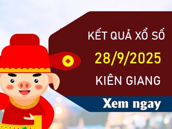 Phân tích XSKG ngày 28/9/2025 bao lô đài Kiên Giang